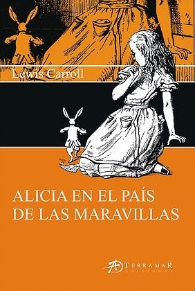 Seller image for Alicia En El Pa s De Las Maravillas, De Carroll, Lewis. Editorial Terramar, Tapa Blanda En Espa ol for sale by Juanpebooks