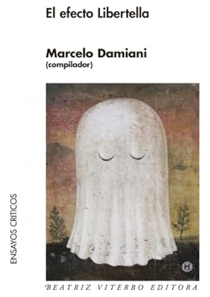 Immagine del venditore per El Efecto Libertella - Marcelo Damiani venduto da Juanpebooks