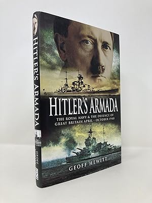 Seller image for Hitler's Armada: The Royal Navy and the Defence of Great Britain April - October 1940 for sale by Southampton Books