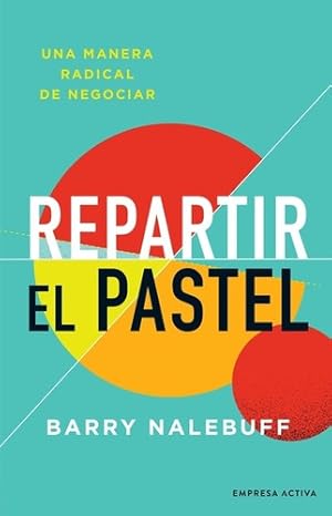Imagen del vendedor de Repartir El Pastel - Barry Nalebuff - Empresa Activa - Libro a la venta por Juanpebooks
