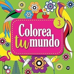 Imagen del vendedor de Colorea Tu Mundo 3 - Libro Para Colorear a la venta por Juanpebooks