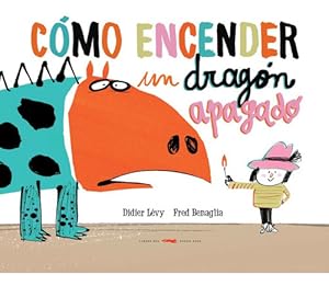 Seller image for Como Encender Un Dragon Apagado for sale by Juanpebooks