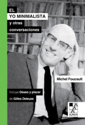 Seller image for El Yo Minimalista Y Otras Conversaciones - Michel Foucault for sale by Juanpebooks