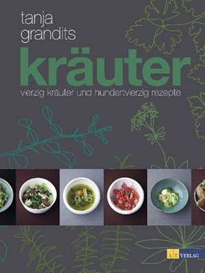 Bild des Verkufers fr Kruter: vierzig Kruter und hundertvierzig Rezepte zum Verkauf von primatexxt Buchversand