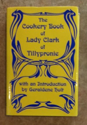 Bild des Verkufers fr The Cookery Book of Lady Clark of Tillypronie zum Verkauf von Reader's Books