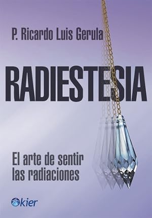 Seller image for Radiestesia. 2a Ed., De Gerula, Ricardo Luis. Editorial Kier, Tapa Pasta Blanda En Espaol for sale by Juanpebooks