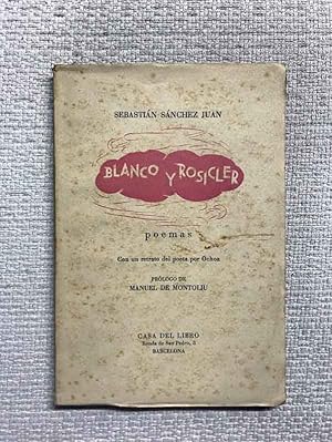 Image du vendeur pour Blanco y Rosicler mis en vente par Campbell Llibres