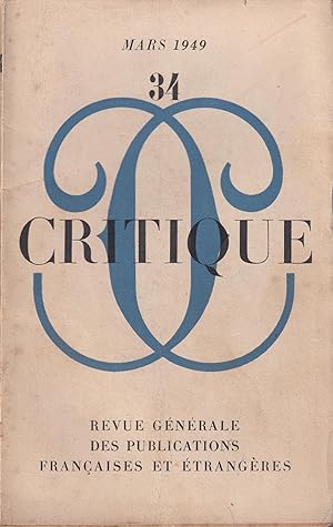 Immagine del venditore per Critique. - Revue Gnrales des Publications Franaises et trangres. - N 34 - Tome V - 4 Anne - Mars 1949 venduto da Librairie Lalibela