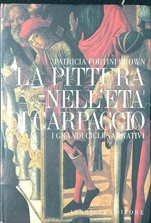 Seller image for La pittura nell'eta' di Carpaccio for sale by Miliardi di Parole