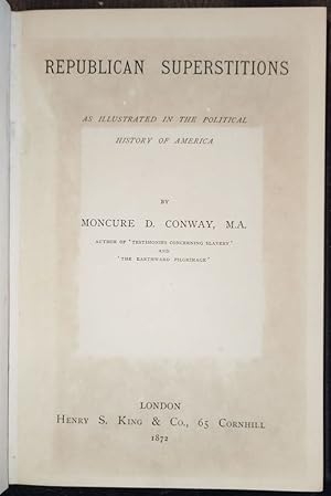 Republican Superstitions, as Illustrated in the Political History of America.