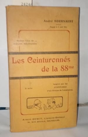 Les ceinturonnés de la 88me inspiré par les aventures d'un groupe de volontaires