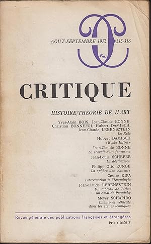 Seller image for Critique, Histoire/Theorie De l'Art: La Raie, Egale Infini, Le Travail D'un Fantasme, et al., Auot-Septembre 1973, 315-316 for sale by Librairie Lalibela