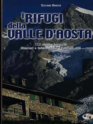Bild des Verkufers fr I rifugi della Valle d'Aosta zum Verkauf von Librodifaccia