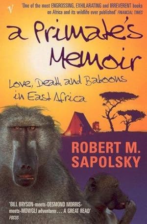 Seller image for A Primate's Memoir: Love, Death and Baboons in East Africa for sale by WeBuyBooks