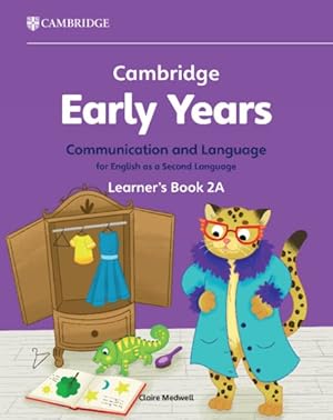 Immagine del venditore per Cambridge Early Years Communication and Language for English As a Second Language Learner's Book : Early Years International venduto da GreatBookPrices