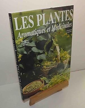 Les plantes Aromatiques et Médicinales. Préface François Izrael. Collection Splendeurs. Éditions ...