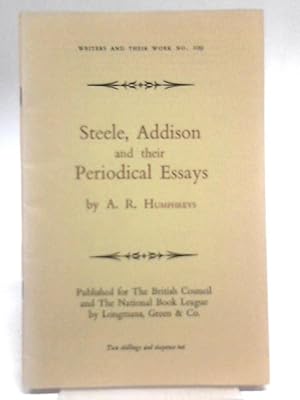 Bild des Verkufers fr Steele, Addison And Their Periodical Essays (Writers And Their Work No. 109) zum Verkauf von World of Rare Books