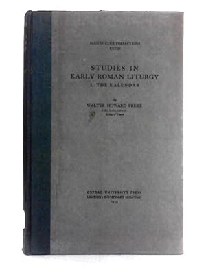 Bild des Verkufers fr Studies in Early Roman Liturgy. I: The Kalendar. (Alcuin Club Collections, No. XXVIII) zum Verkauf von World of Rare Books