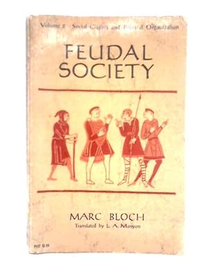 Immagine del venditore per Feudal Society - Volume 2 - Social Classes And Political Organisations venduto da World of Rare Books