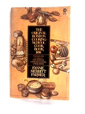 Image du vendeur pour Original Boston Cooking-School Cookbook 1896 mis en vente par World of Rare Books
