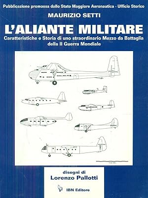 Bild des Verkufers fr L'Aliante militare zum Verkauf von Librodifaccia
