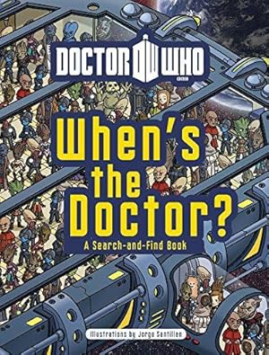 Imagen del vendedor de Doctor Who: When's the Doctor? a la venta por WeBuyBooks 2