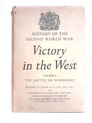 Image du vendeur pour Victory In The West: Volume 1: The Battle Of Normandy. mis en vente par World of Rare Books