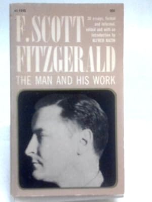 Seller image for F. Scott Fitzgerald: The Man and His Work for sale by World of Rare Books