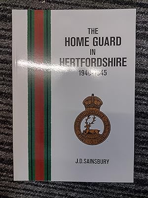 The Home Guard in Hertfordshire 1940-1945