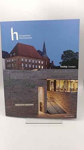 Katalog zum Europäischen Hansemuseum = European Hansemuseum catalogue