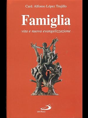 Immagine del venditore per Famiglia, vita e nuova evangelizzazione venduto da Librodifaccia