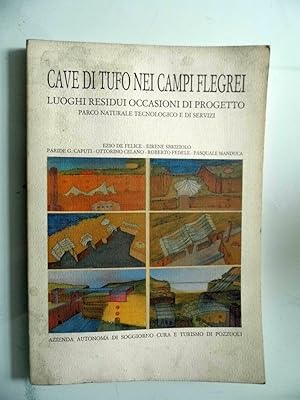 CAVE DI TUFO NEI CAMPI FLEGREI LUOGHI RESIDUI OCCASIONI DI PROGETTO