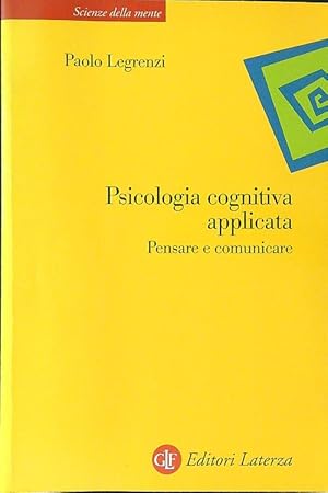 Bild des Verkufers fr Psicologia cognitica applicata Pensare e comunicare zum Verkauf von Librodifaccia