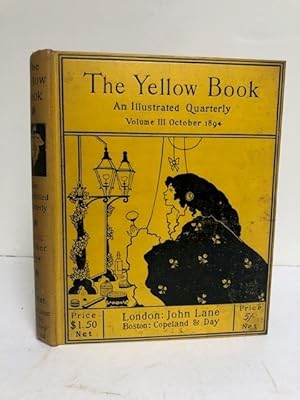 Bild des Verkufers fr THE YELLOW BOOK : AN ILLUSTRATED QUARTERLY VOLUME III OCTOBER, 1894 zum Verkauf von Worlds End Bookshop (ABA, PBFA, ILAB)