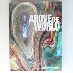Image du vendeur pour Above the World: Stunning Satellite Images From Above Earth mis en vente par Fireside Bookshop