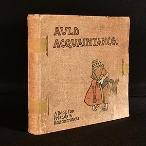 Auld Acquaintance a Book For Friends and Remembrances