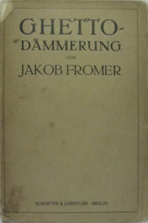 Ghetto-Dämmerung. Eine Lebensgeschichte.