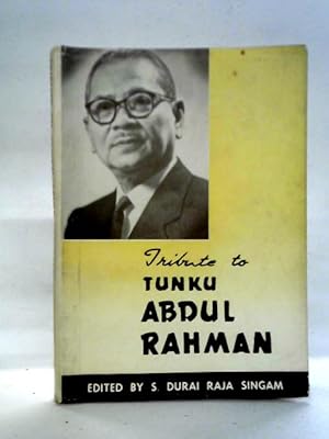 Bild des Verkufers fr Tribute to Tunku Abdul Rahman zum Verkauf von World of Rare Books