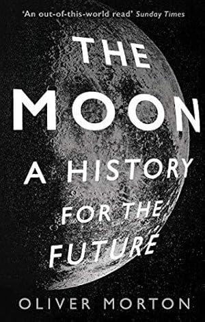 Image du vendeur pour The Moon: A History for the Future mis en vente par WeBuyBooks