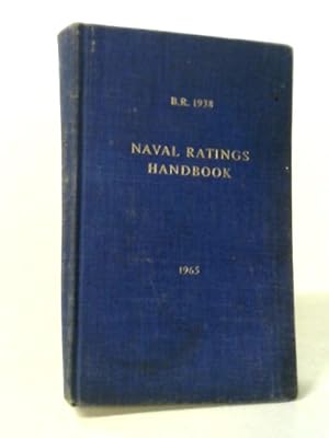 Bild des Verkufers fr B.R. 1938 Naval Ratings Handbook Rev 1964. zum Verkauf von World of Rare Books