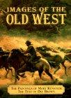 Seller image for Images of the Old West for sale by WeBuyBooks
