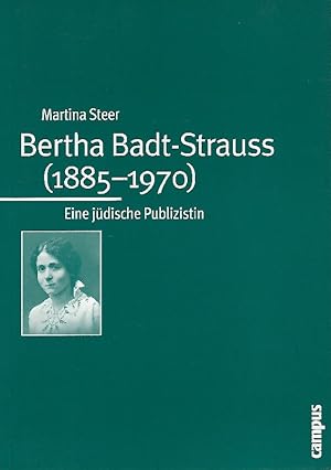 Bertha Badt-Strauss (1885 - 1970) ; eine jüdische Publizistin