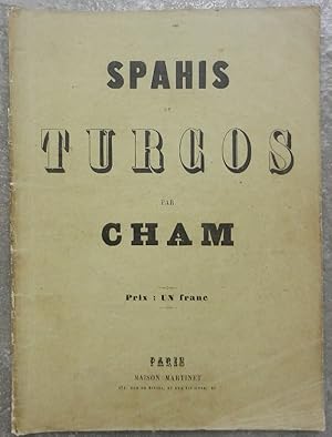 Spahis et turgos.