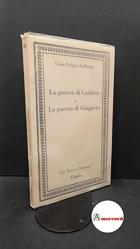 Bild des Verkufers fr Sallustius Crispus, Gaius. , and Alfieri, Vittorio. , Carena, Carlo. La guerra di Catilina Torino Fgola, 1991 zum Verkauf von Amarcord libri