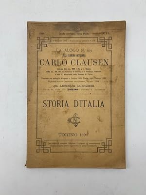 Catalogo n. 109 della Libreria antiquaria Carlo Clausen.gia' libreria Loescher.Torino. Storia d'I...