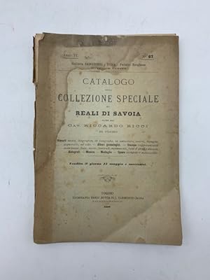 Catalogo della collezione speciale sui Reali di Savoia fatta dal Cav. Riccardo Ricci di Torino . ...