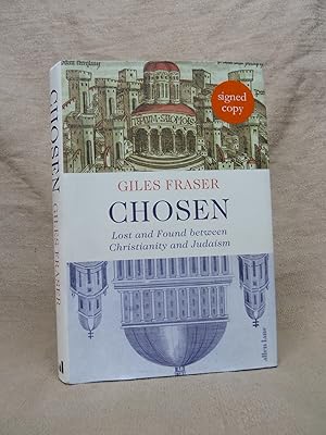 Seller image for CHOSEN: LOST AND FOUND BETWEEN CHRISTIANITY AND JUDAISM [SIGNED BY THE AUTHOR] for sale by Gage Postal Books