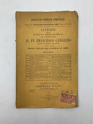 Catalogo della scelta biblioteca gia' appartenuta al fu Francesco Cangiano celebre bibliografo na...