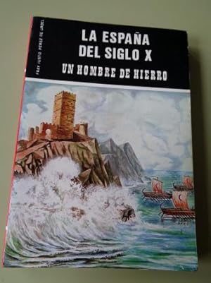 Imagen del vendedor de La Espaa del siglo X. Un hombre de hierro a la venta por GALLAECIA LIBROS