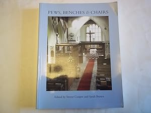 Pews, Benches and Chairs: Church Seating in English Parish Churches from the Fourteenth Century t...